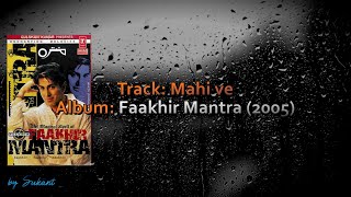 Mahi Ve Karaoke, Faakhir, Mantra 2005