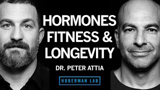 Dr. Peter Attia: Exercise, Nutrition, Hormones for Vitality & Longevity