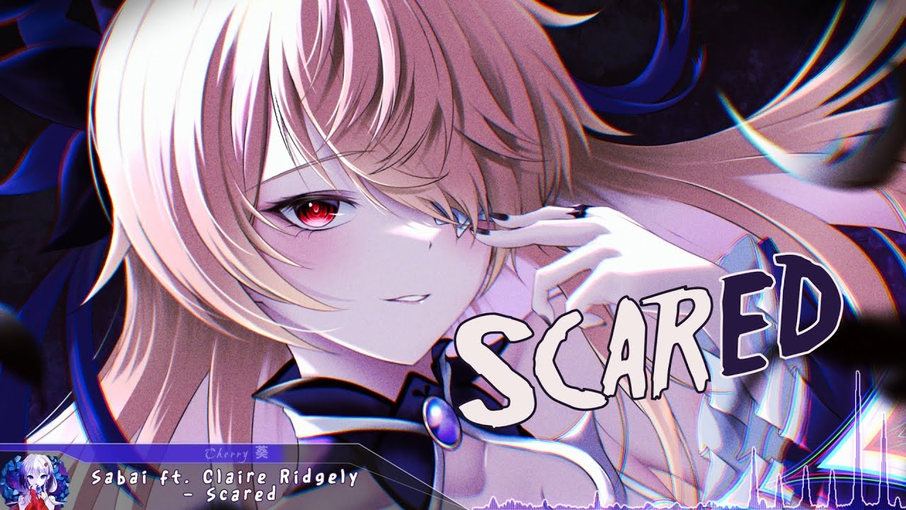 Nightcore - Scared - (Lyrics) - YouTube