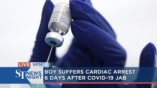 Boy suffers cardiac arrest 6 days after Covid-19 jab | ST NEWS NIGHT