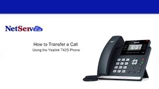 How to transfer calls with the Yealink T42S phone on the Enhanced NetServ VoIP Cloud Platform