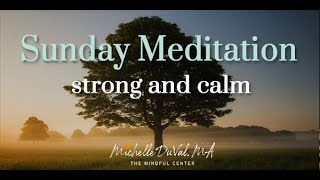 Sunday Meditation with Michelle DuVal, MA: Strong and Calm Meditation