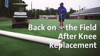 Back on the Field After Outpatient Knee Replacement Surgery | Duke Health