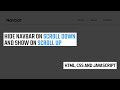 Hide navbar on scroll down and show on scroll up using html, css and javascript