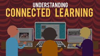 Understanding Connected Learning