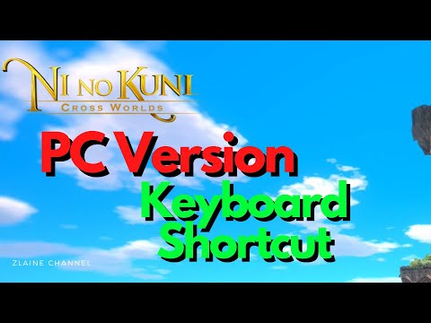 Ni no Kuni Cross Worlds: PC Shortcut Keys