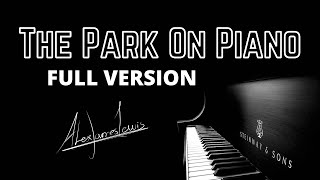 The Park On Piano - Finding Neverland (FULL VERSION)