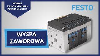 Wyspa zaworowa FESTO: montaż, zasada działania, zastosowanie