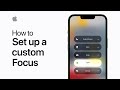How to set up a custom Focus on your iPhone or iPad | Apple Support