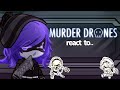 • Murder Drones + Uzi React to.. // Part 1 // 🇺🇸 // cringe // gacha life 2 •