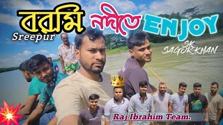 Sreepur বরমি নদীতে Enjoy Raj ibrahim team SK SAGOR KHAN