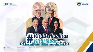 ASABRI menetapkan satu tema besar untuk Tahun 2024 yaitu #KitaBerkualitasKitaHebat.