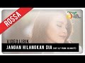 Rossa - Jangan Hilangkan Dia (OST ILY FROM 38.000 FT) | Video Lirik