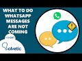 What to do if WHATSAPP MESSAGES are not COMING ✔️ FIX