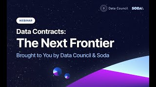 Data Contracts: The Next Frontier | Data Council & Soda