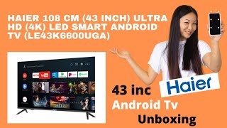 Haier 108 cm (43 inch) Ultra HD (4K) LED Smart Android TV (LE43K6600UGA) Unboxing  #rtbtechnical