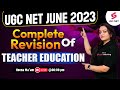 UGC NET June 2023 | Education UGC NET | Complete Revision of Teacher Education | Dr.Heena Dawar