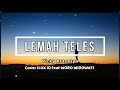 Lemah Teles ||  Vicky Prasetyo (LIRIK) Cover by ILUX ID feat WORO WIDOWATI