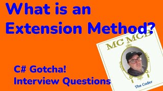 What are Extension Methods - C# Gotcha Interview Questions