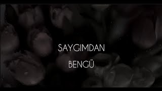 bengü saygımdan 1 saat