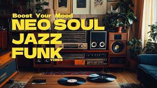 🎶 The Perfect Blend | Neo Soul, Jazz, Funk \u0026 Hip Hop Vibes