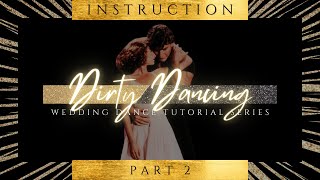 DIRTY DANCING // Movie Dance Tutorial "I've Had the Time of My Life" // Instruction - Part Two