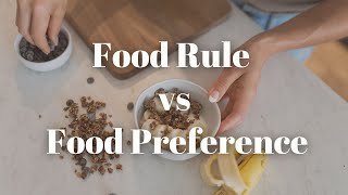 Is it a Food Rule or Food Preference?