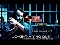 Jo-Ke-Ria Y No Querian 2012