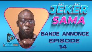 Série - Jëkër Sama - Mon mari - Saison 1 -  ÉPISODE 14- BANDE ANNONCE