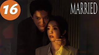 ENG SUB | Married | EP16 | 婚内婚外 | Feng Shaofeng, Cai Wenjing