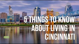 5 Things to Know About Living in Cincinnati