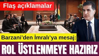 BARZANİ’DEN İMRALI’YA MESAJ - IRAK TÜRKİYE’Yİ UYARDI - ROJAVA’DA SON DURUM