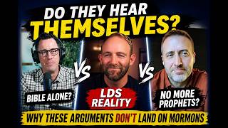 Do They Hear Themselves? Protestant Arguments vs LDS Reality