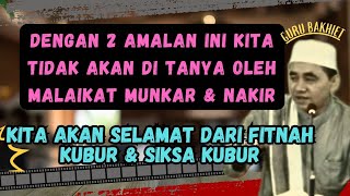 jangan pernah tinggalkan 2 amalan ini agar kita terhindar dari siksa kubur, guru bakhiet