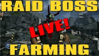 Borderlands 2 LIVE! Raid Boss Farming