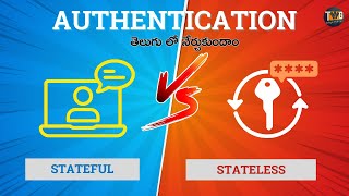 Stateful vs Stateless Authentication Explained in Telugu