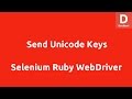 Selenium Ruby Send Unicode Keys