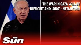 War inside Gaza Strip will be 'difficult and long', says Israeli PM