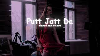 Putt Jatt Da - Diljit Dosanjh | Slowed and Reverb | Punjabi Songs #lofi #slowedandreverb