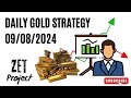 Daily Gold Strategy 09/08/2024 $1-$1M Zet Project #GOLD #XAUUSD