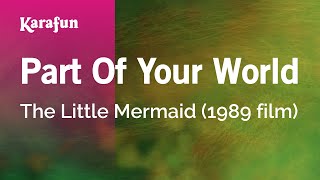 Part of Your World - The Little Mermaid (1989 film) | Karaoke Version | KaraFun