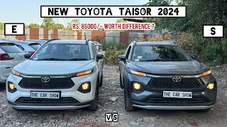 New Toyota Urban Cruiser Taisor 2024 🔥 Taisor E vs S | Base model vs 2nd | Rs 86k price difference!