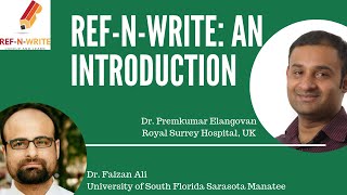 An Introduction to REF-N-WRITE - A Talk with Dr. Premkumar Elangovan