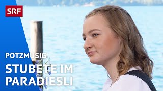 Echo vom Paradiesli: Stubete im Paradiesli | Potzmusig | SRF