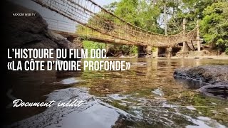 Côte d’Ivoire 🇨🇮 : l’histoire du film documentaire «La Côte d’Ivoire profonde»