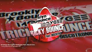 Brooklyn Bounce \u0026 Moodygee feat  Discotronic - Tricky Bounce (Extended Mix)