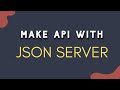 Install JSON-server and Make API for React, Angular, Vue