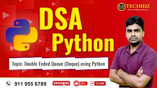 Double Ended Queue (Deque) using Python | DSA using Python | TechidZ by Srinivas Garapati