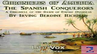 Chronicles of America Volume 02 - The Spanish Conquerors | Irving Berdine Richman | History | 3/3