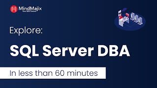 SQL Server DBA Tutorial | Explore SQL Server DBA In An Hour | What Is SQL Server DBA - Mindmajix